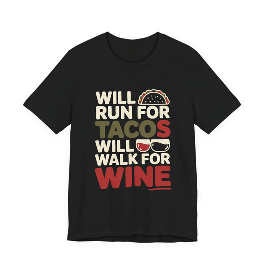 Will Run For Tacos Shirt Funny Workout Tee Gift for Wine Lover