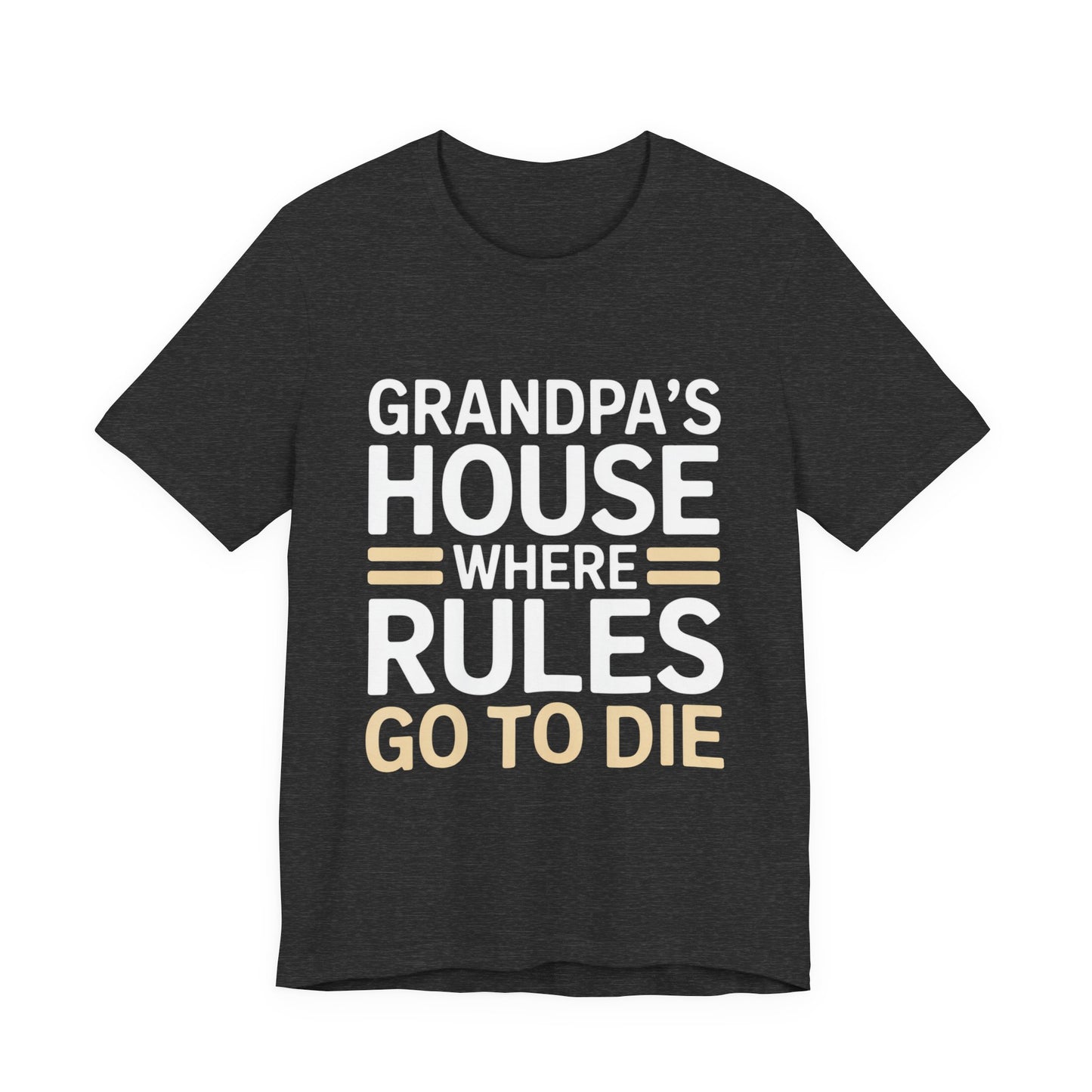 Grandpas House Where Rules Go To Die Shirt Gift for New Grandpa