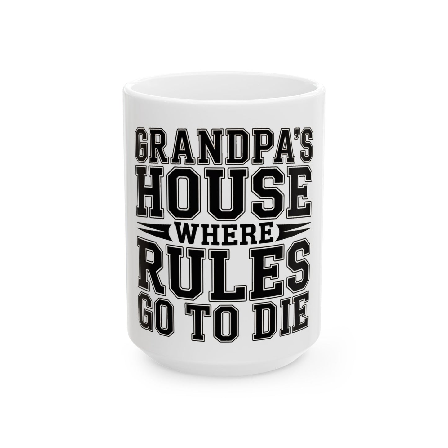 Grandpas House Where Rules Go To Die Coffee Mug - Funny New Grandpa Gift