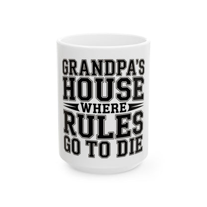 Grandpas House Where Rules Go To Die Coffee Mug - Funny New Grandpa Gift