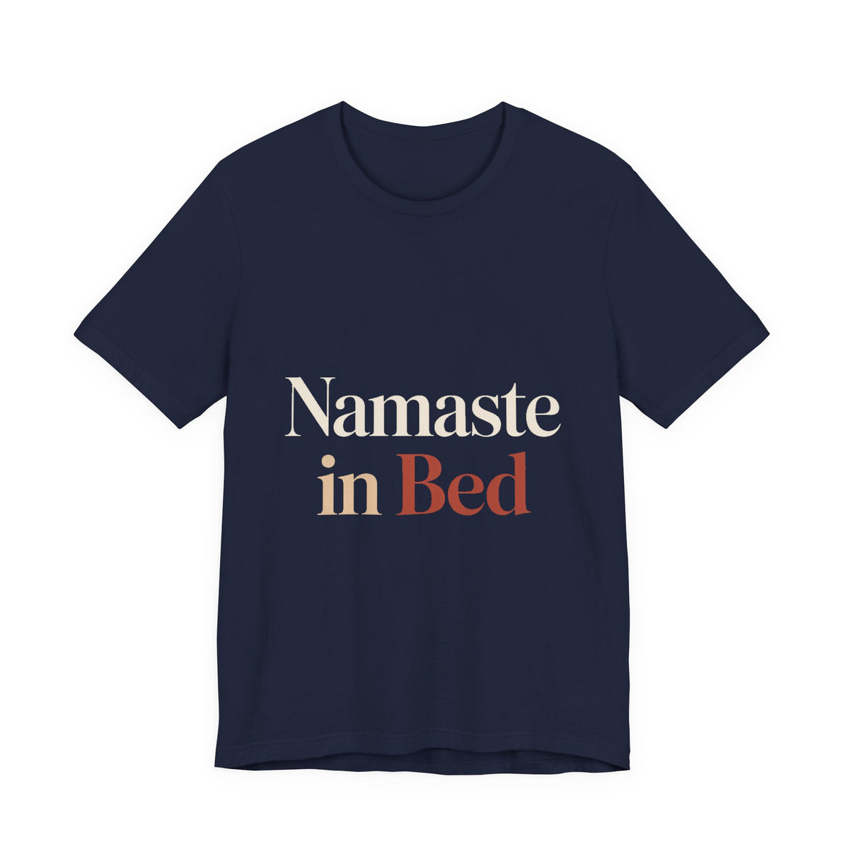 Namaste In Bed Shirt Funny Yoga Lover Gift Sarcastic Yogi Tee