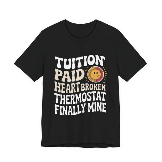 Empty Nest Shirt for Parents - Tuition Paid Heart Broken - Dad Gift