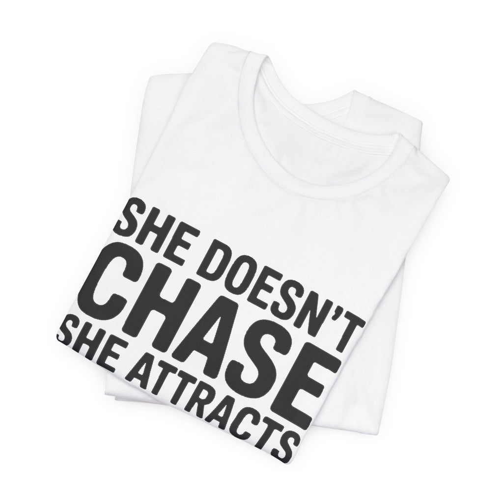 She Doesn't Chase She Attracts What She Squats Shirt Gym Buddy Gift