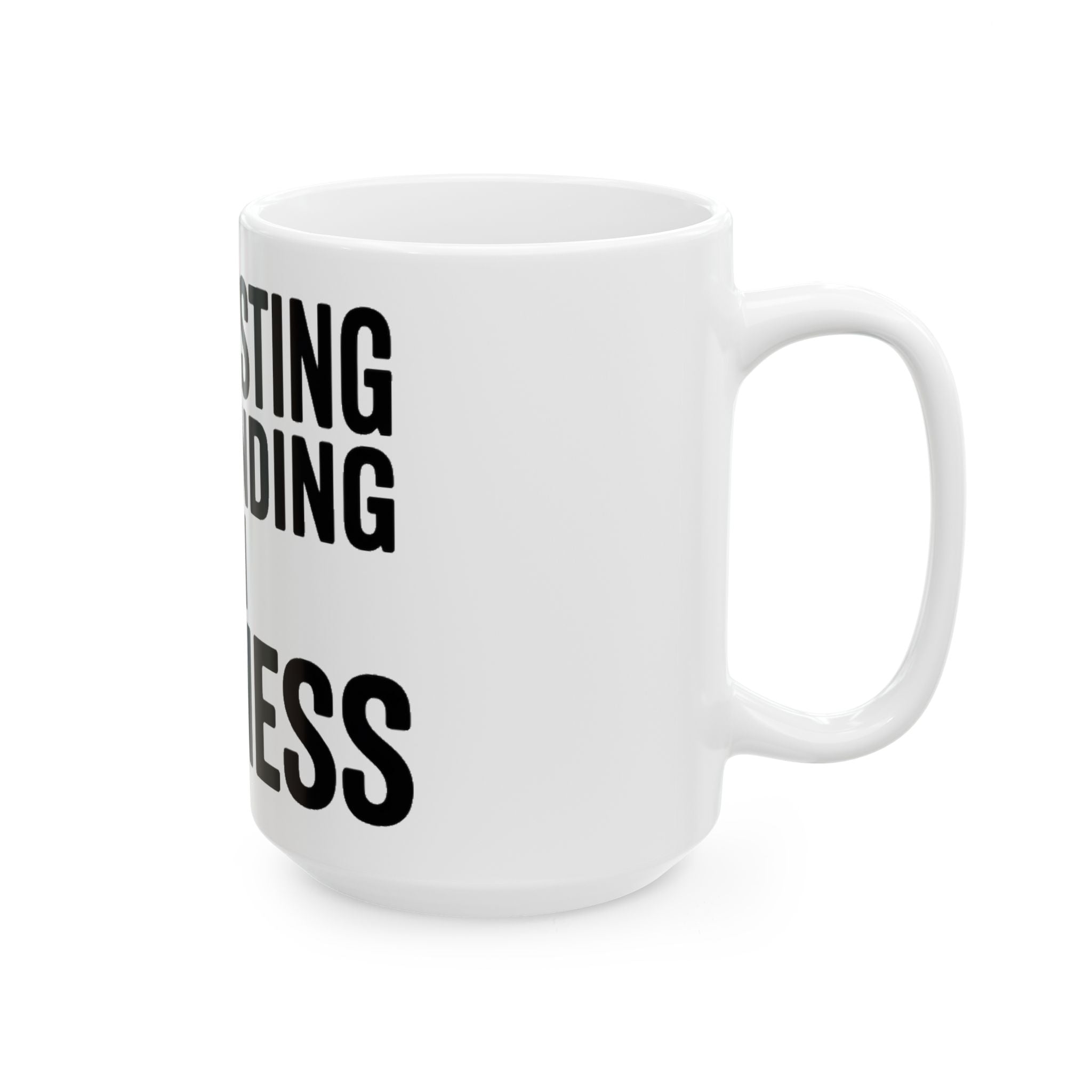 Manifesting Coffee Mug Funny Wellness Gift Self Care Minding Business