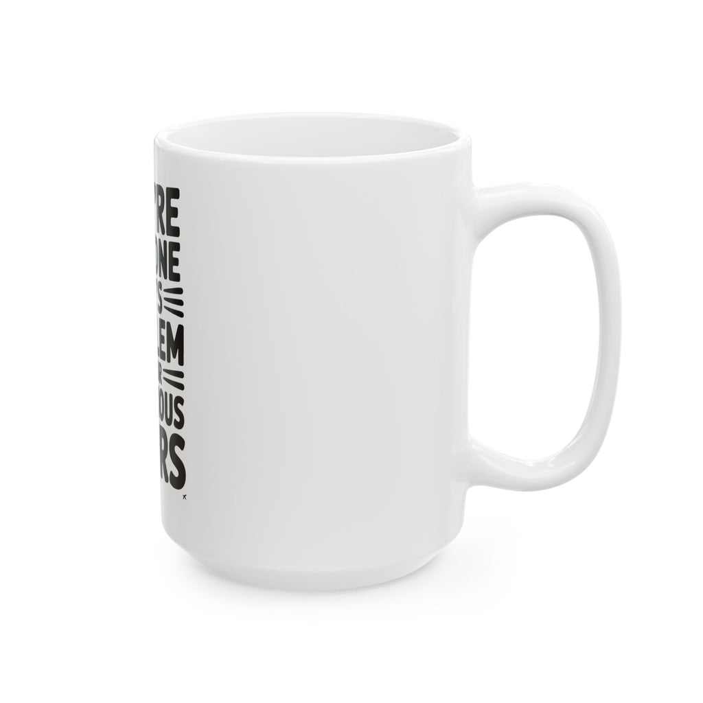 They're Someone Else's Problem Now Coffee Mug First Day of School Gift