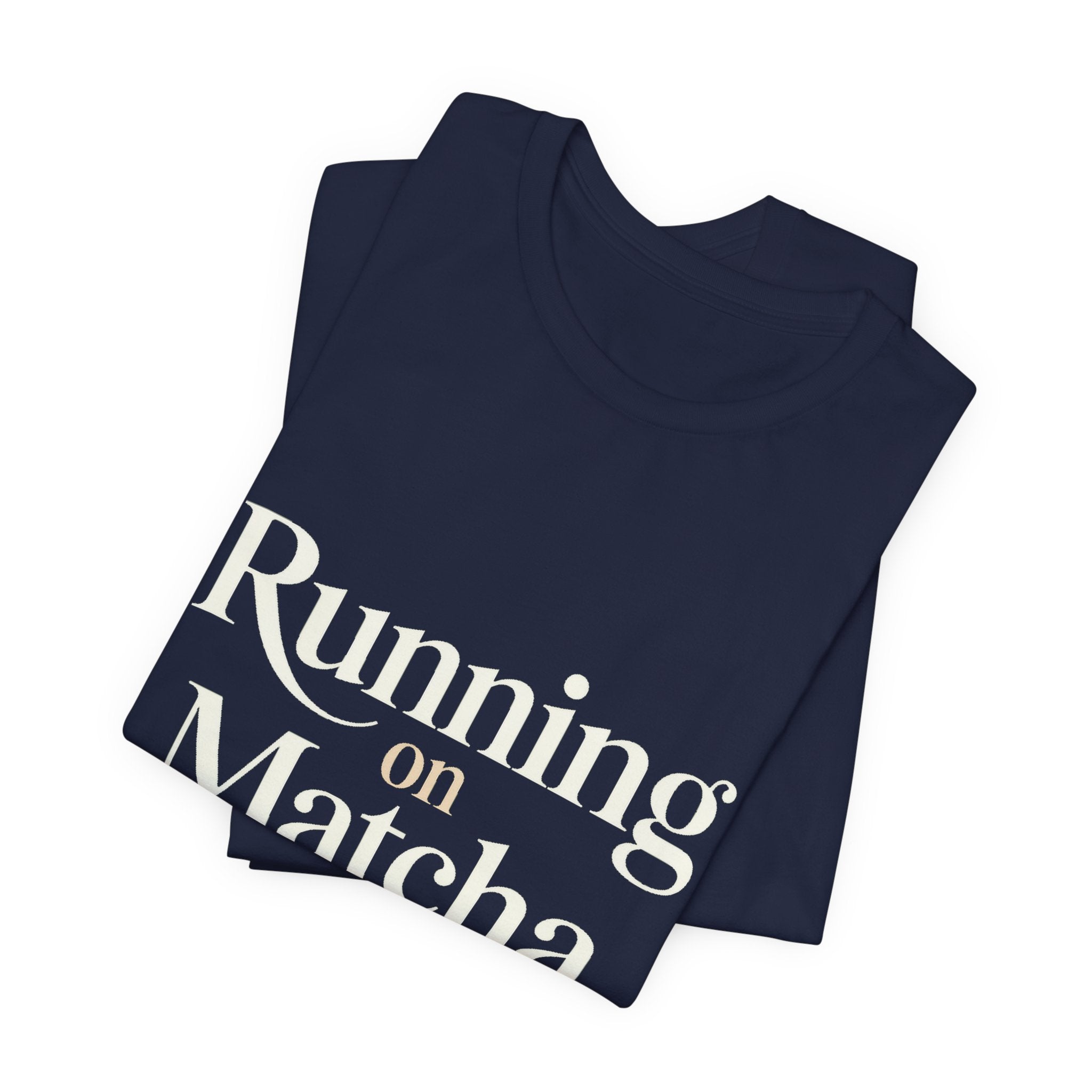 Running On Matcha And Delusion Shirt - Funny Matcha Lover Gift