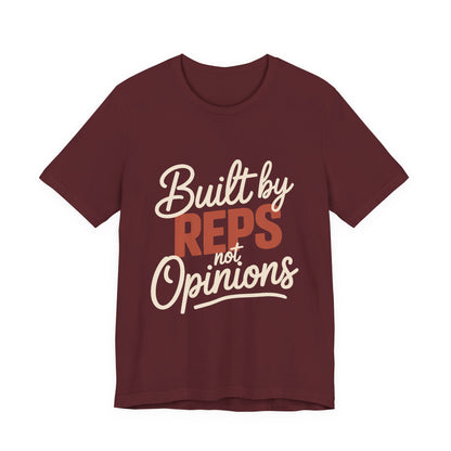 Built By Reps Not Opinions Shirt - Gym Gift for Women Lifters