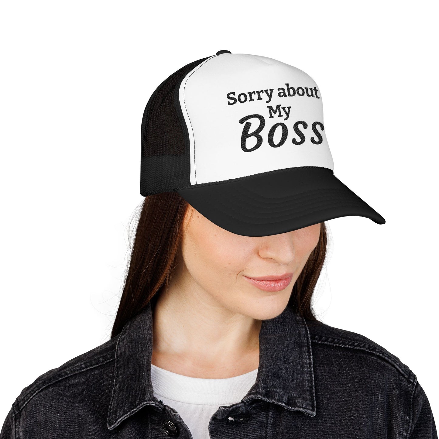 Trucker Hat — "Sorry About My Boss" Embroidered Foam Cap