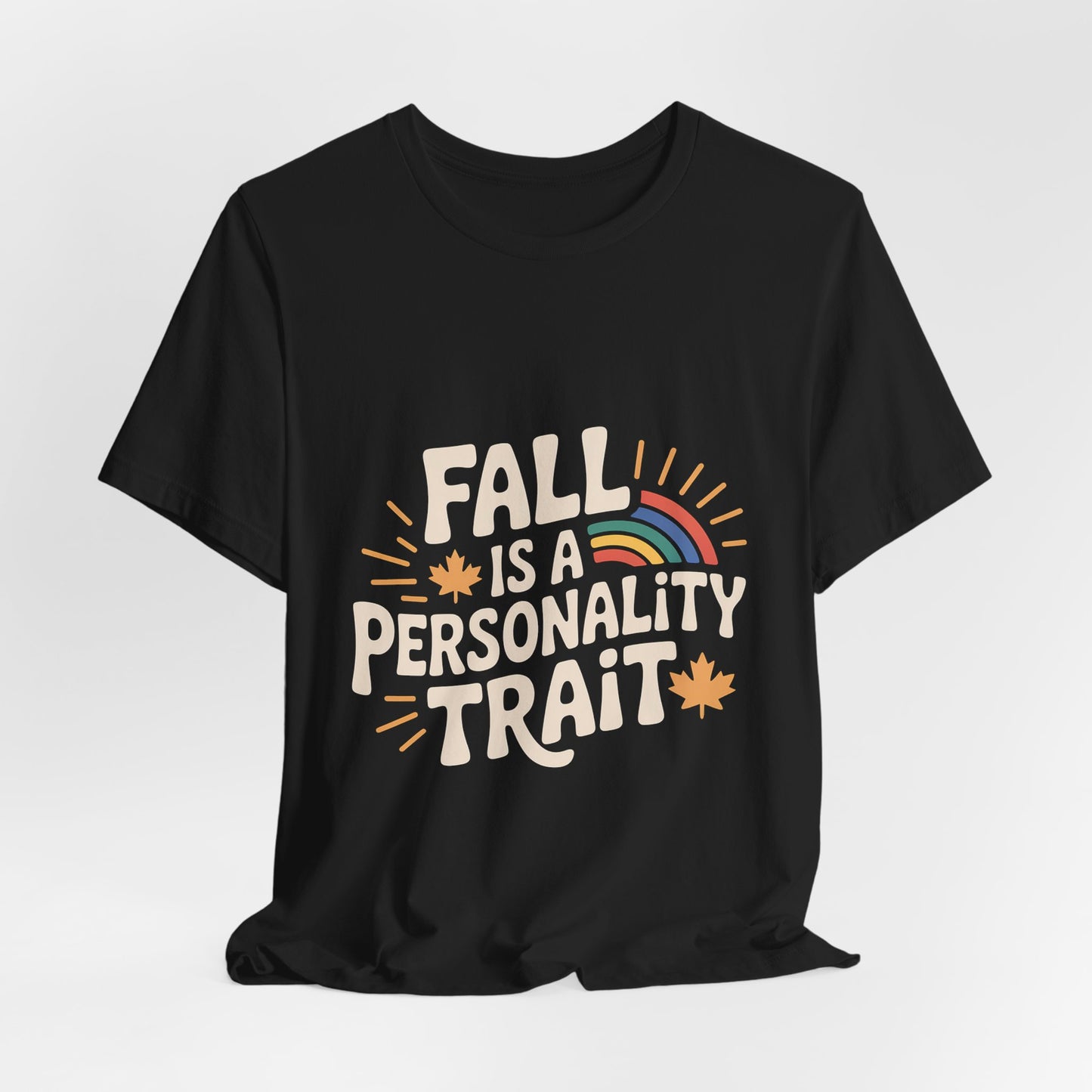 Fall Is A Personality Trait Shirt, Autumn Lover Gift