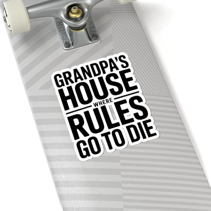 Grandpas House Where Rules Go To Die Sticker Gift for New Grandpa