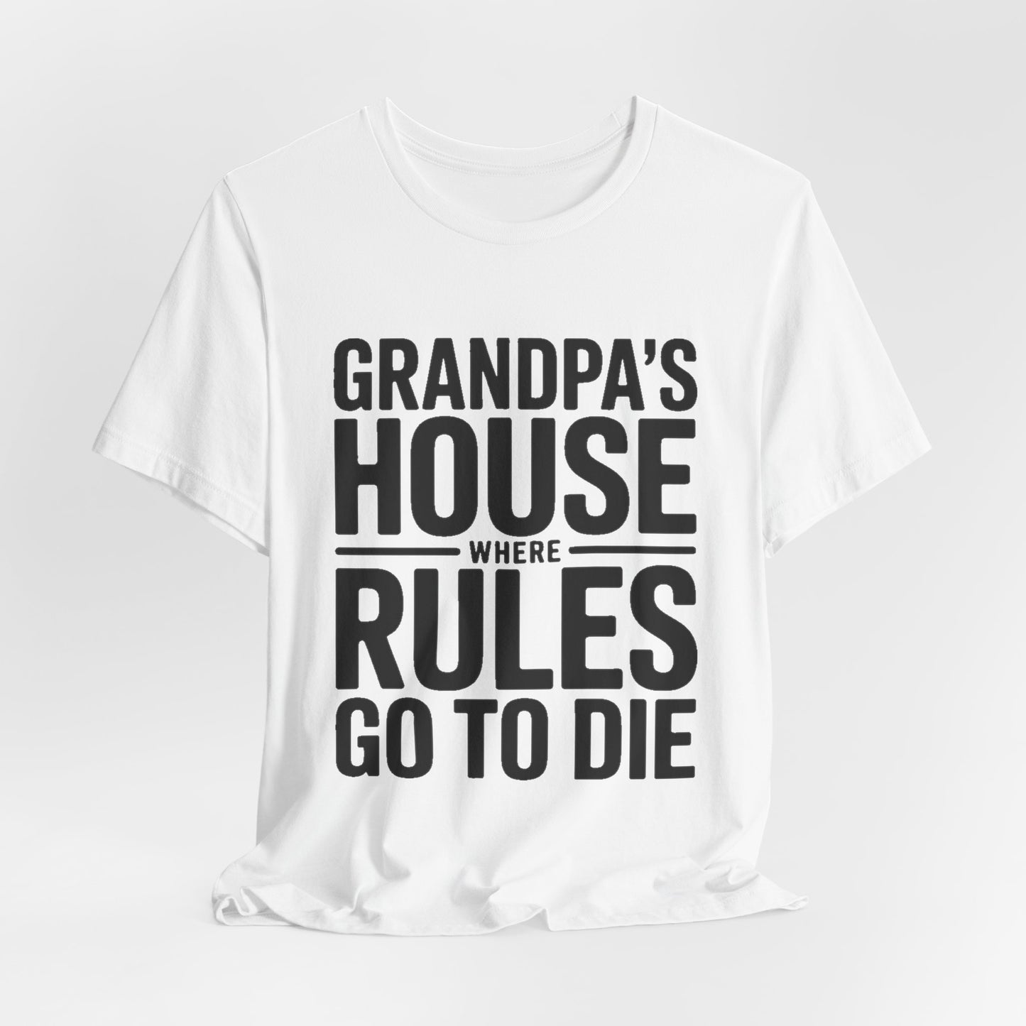 Grandpas House Where Rules Go To Die Shirt Gift for New Grandpa