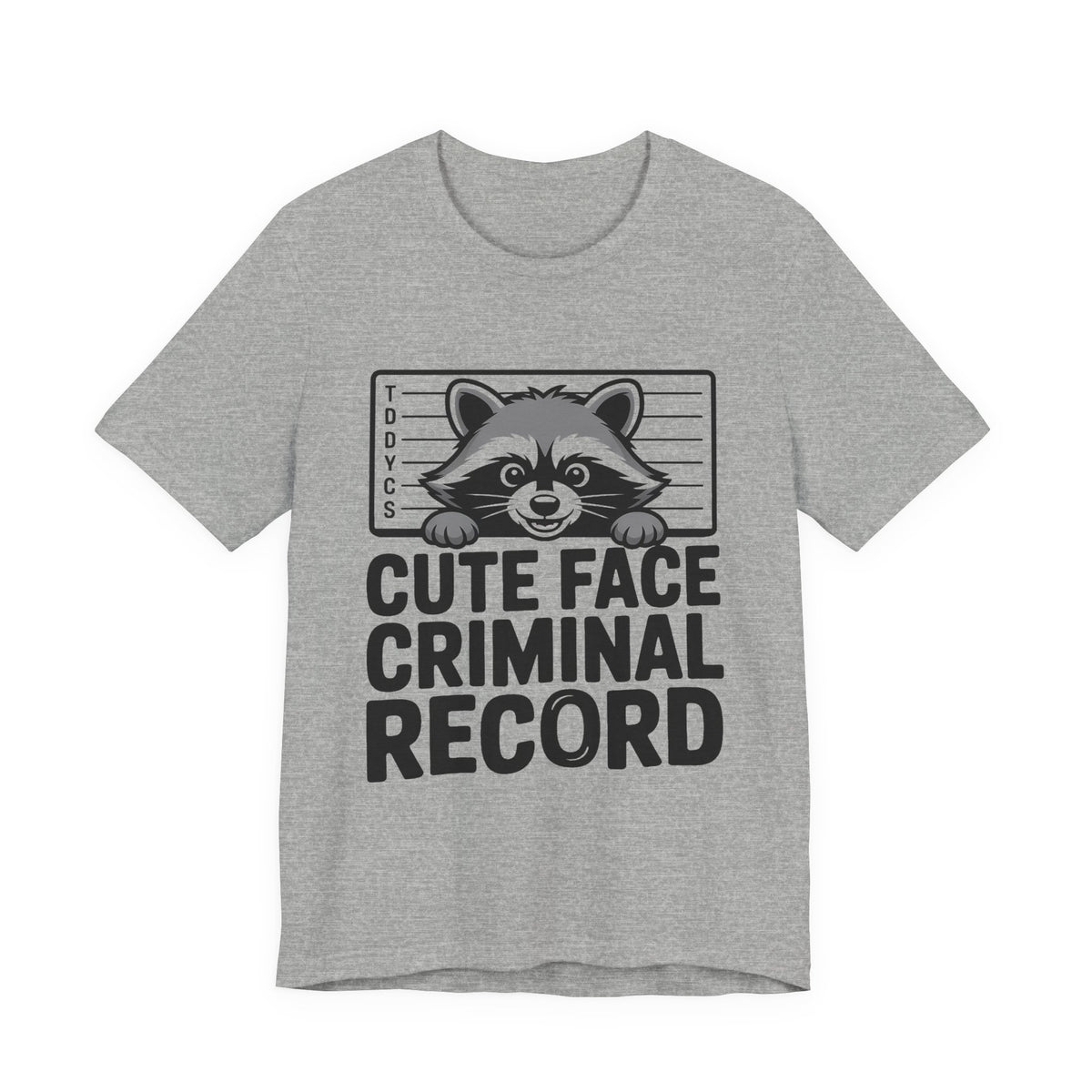 Funny Raccoon Shirt Cute Face Criminal Record Trash Panda Gift