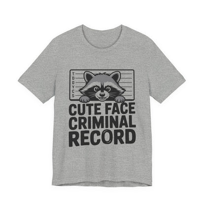 Funny Raccoon Shirt Cute Face Criminal Record Trash Panda Gift
