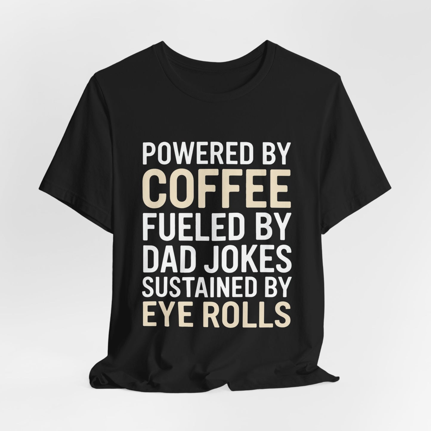 Funny Dad Shirt Powered By Coffee and Dad Jokes Gift for Father