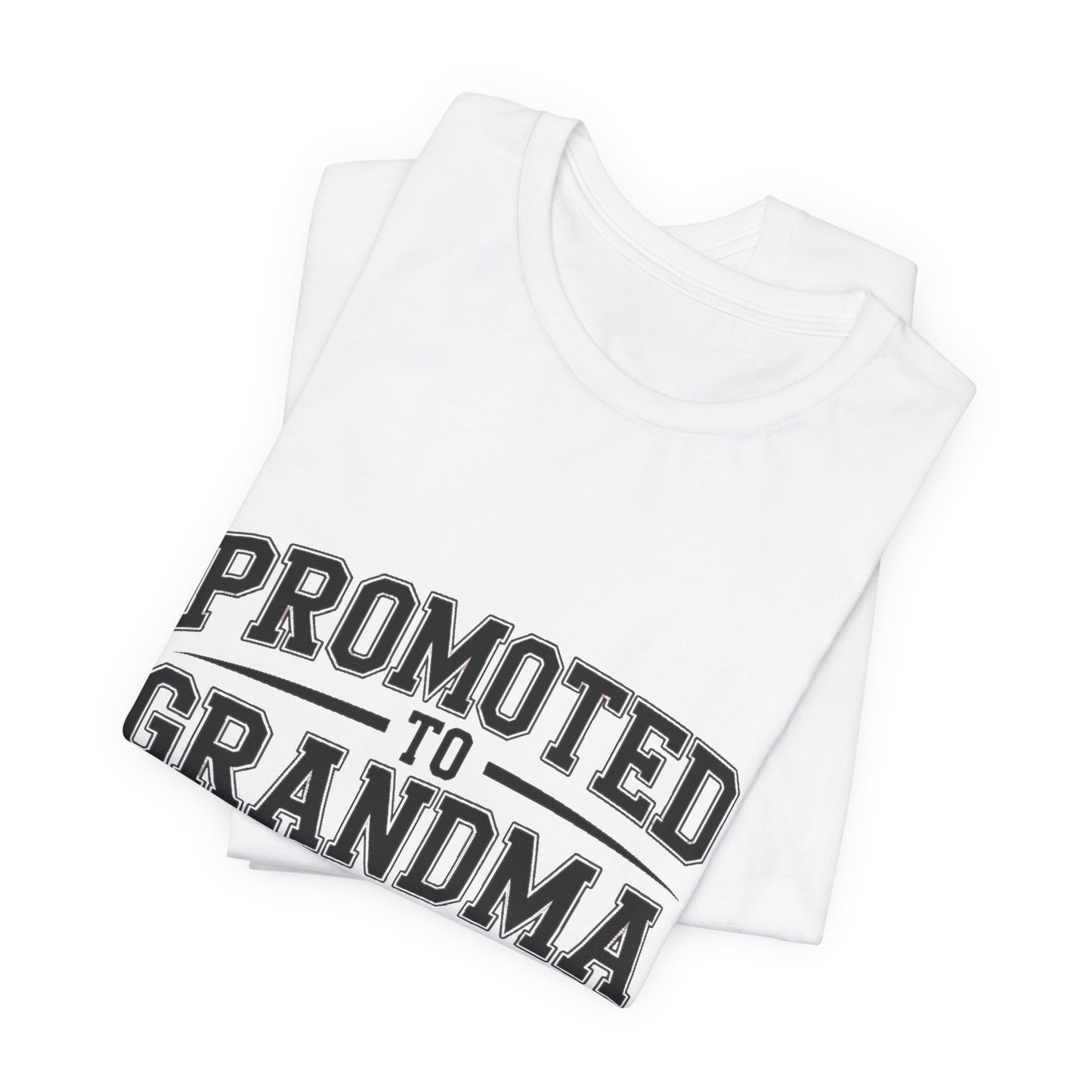 Promoted To Grandma Shirt - New Grandmother Gift Baby Announcement