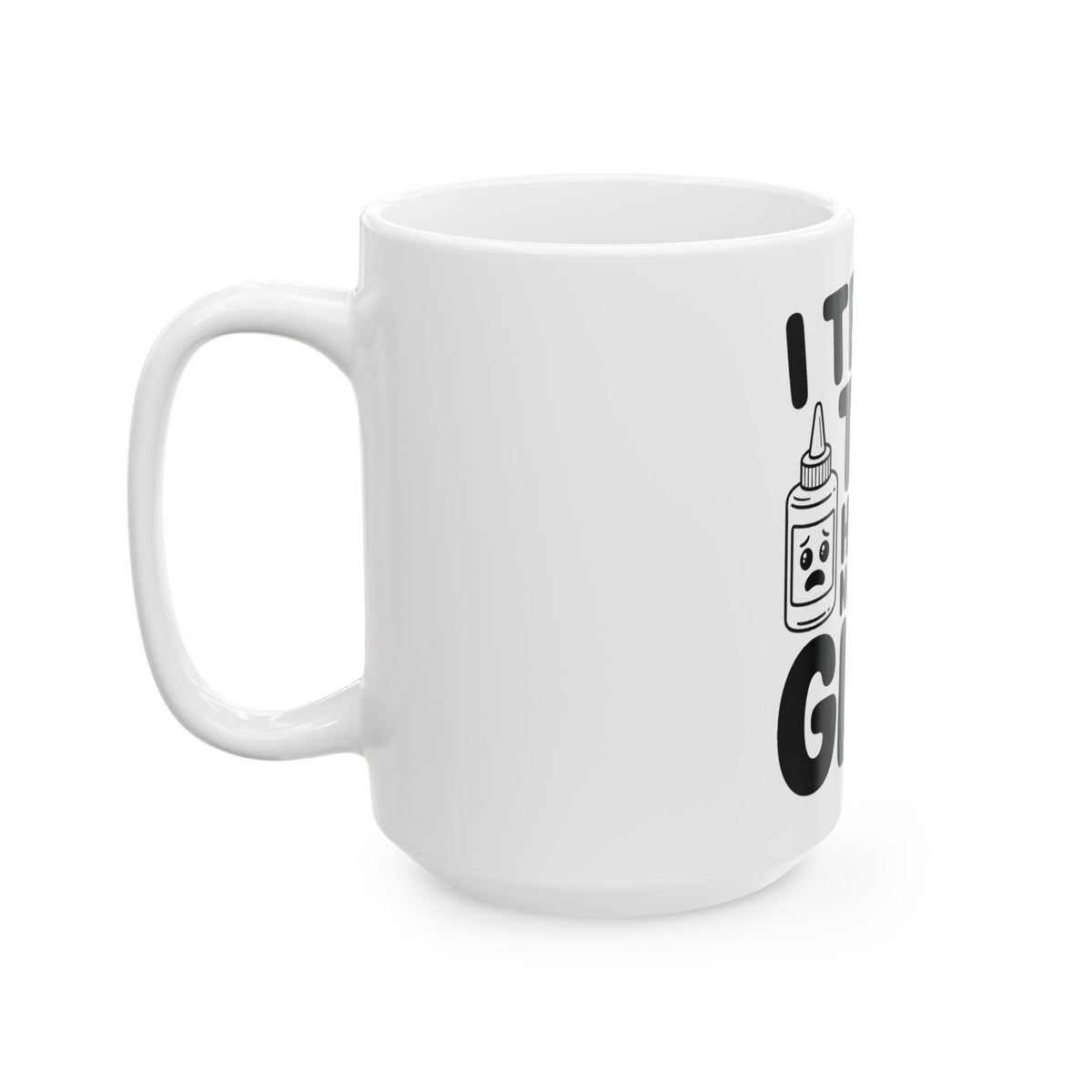 Funny Teacher Coffee Mug I Teach Tiny Humans Not To Eat Glue Gift