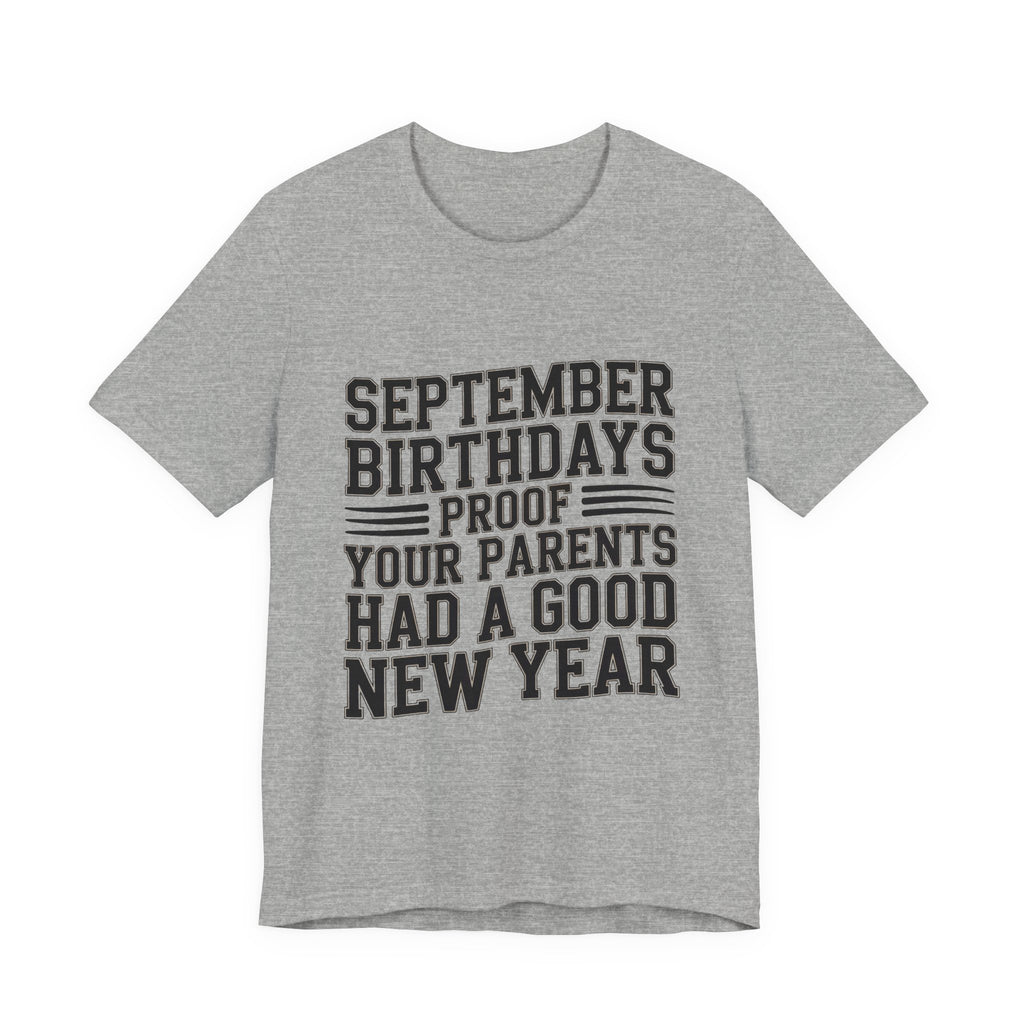 September Birthday Shirt Funny New Year Joke Gift for Adults