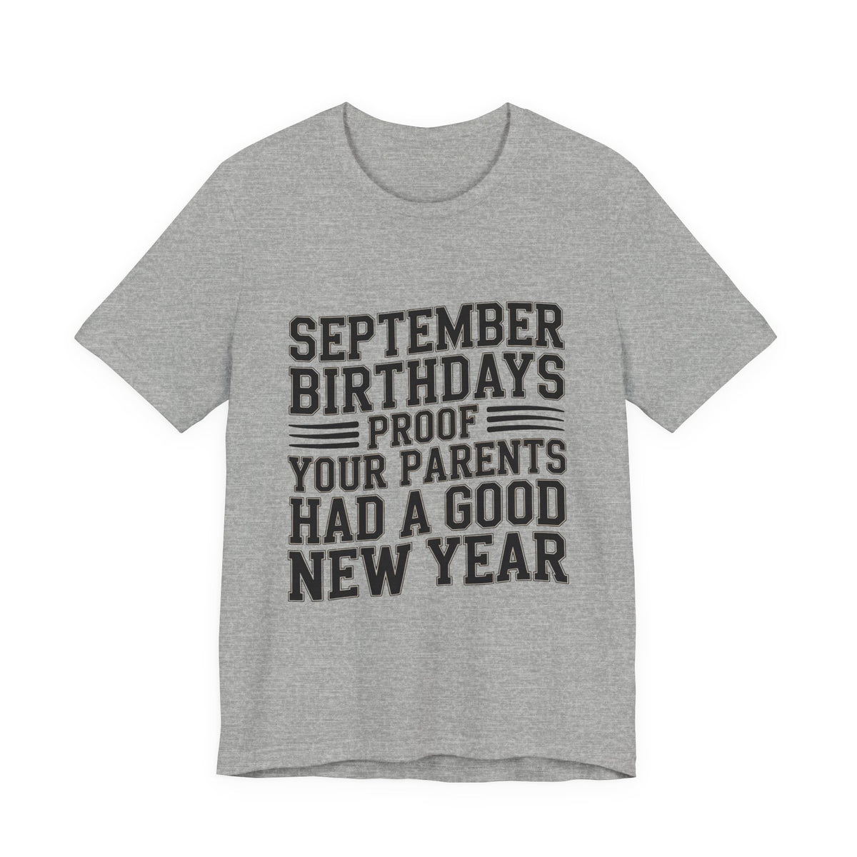 September Birthday Shirt Funny New Year Joke Gift for Adults
