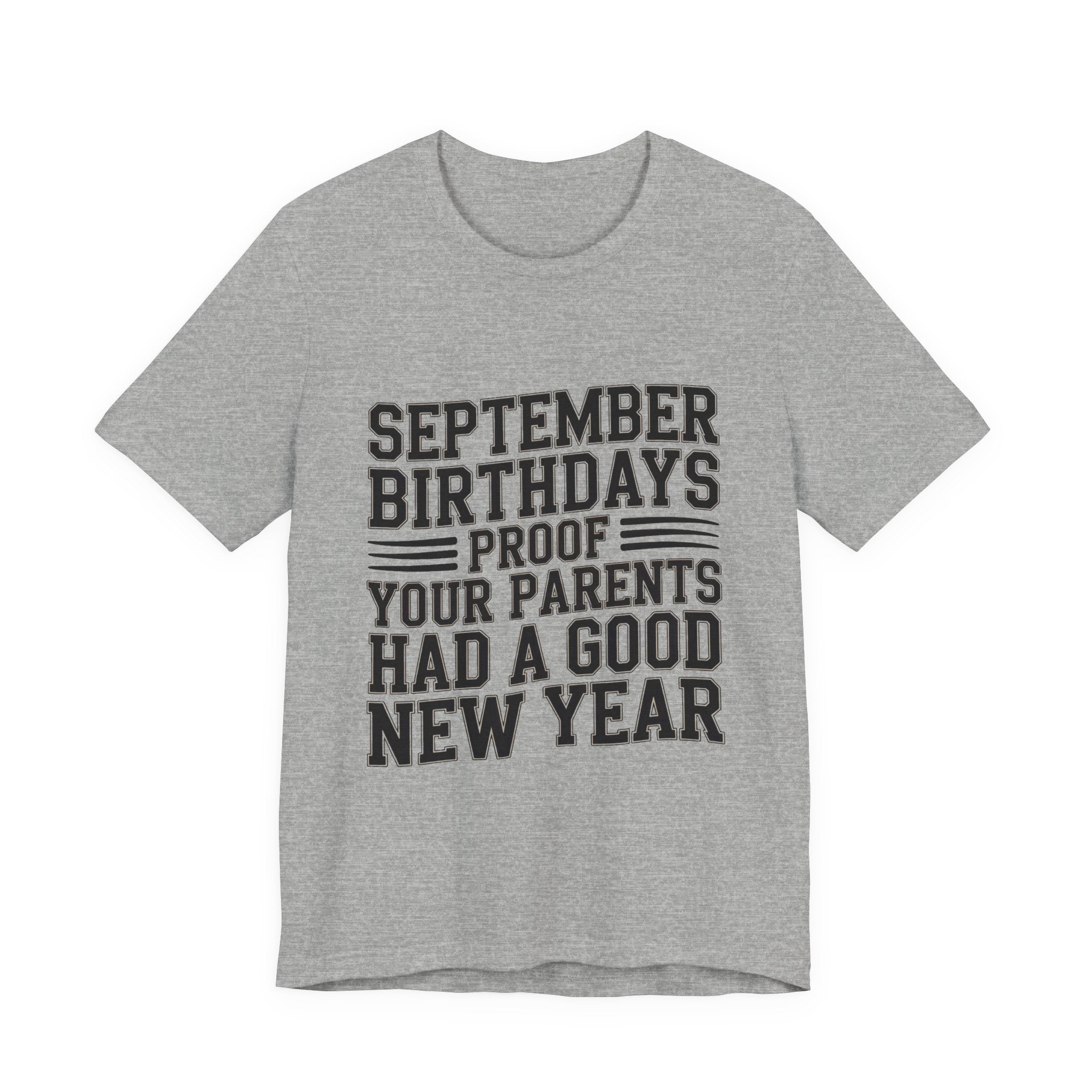 September Birthday Shirt Funny New Year Joke Gift for Adults