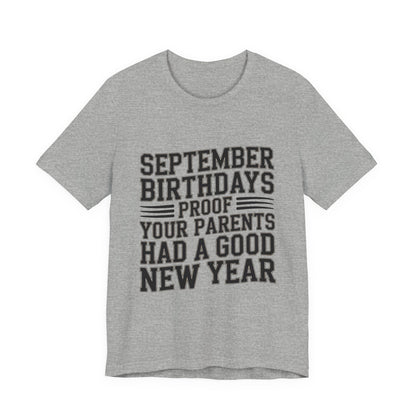 September Birthday Shirt Funny New Year Joke Gift for Adults
