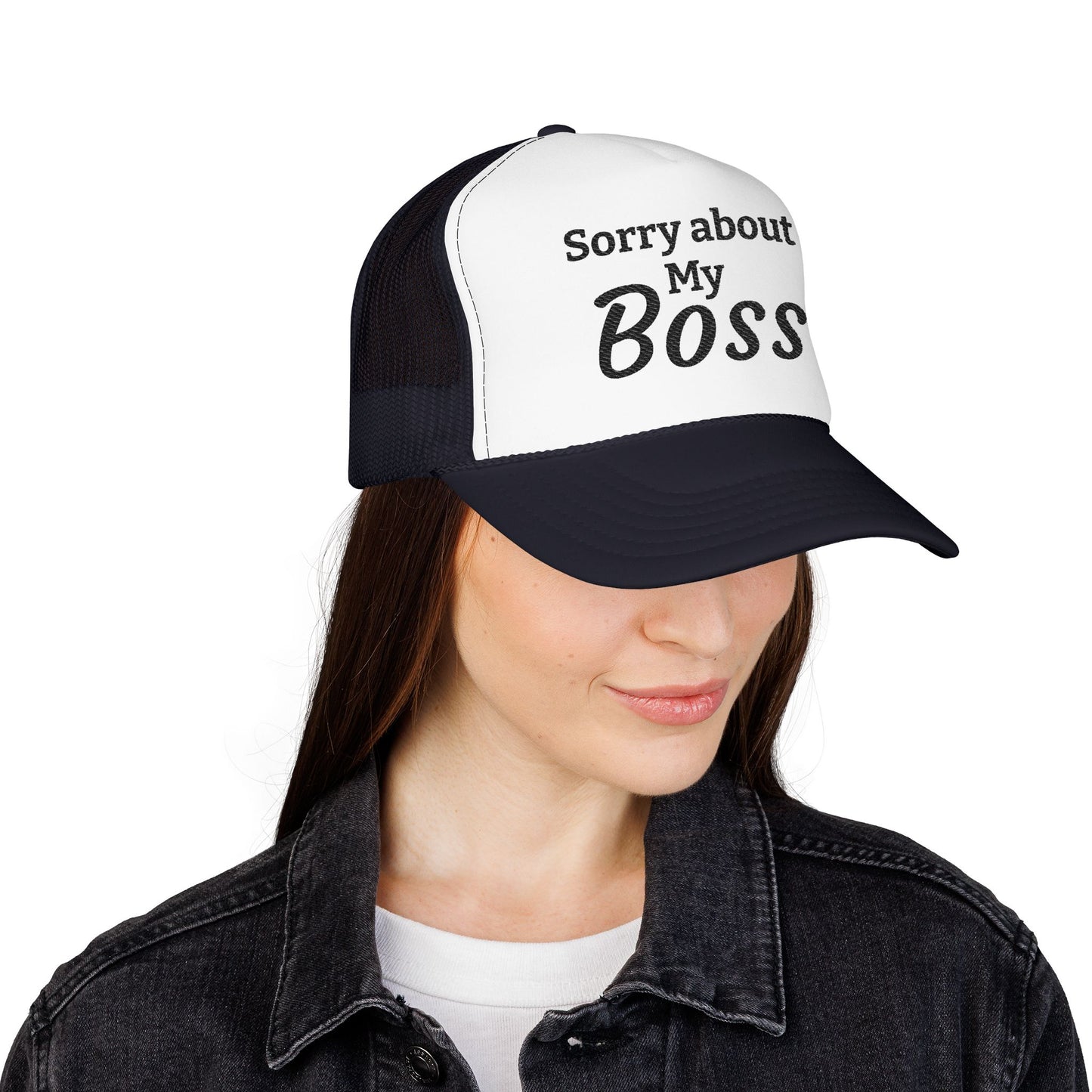 Trucker Hat — "Sorry About My Boss" Embroidered Foam Cap