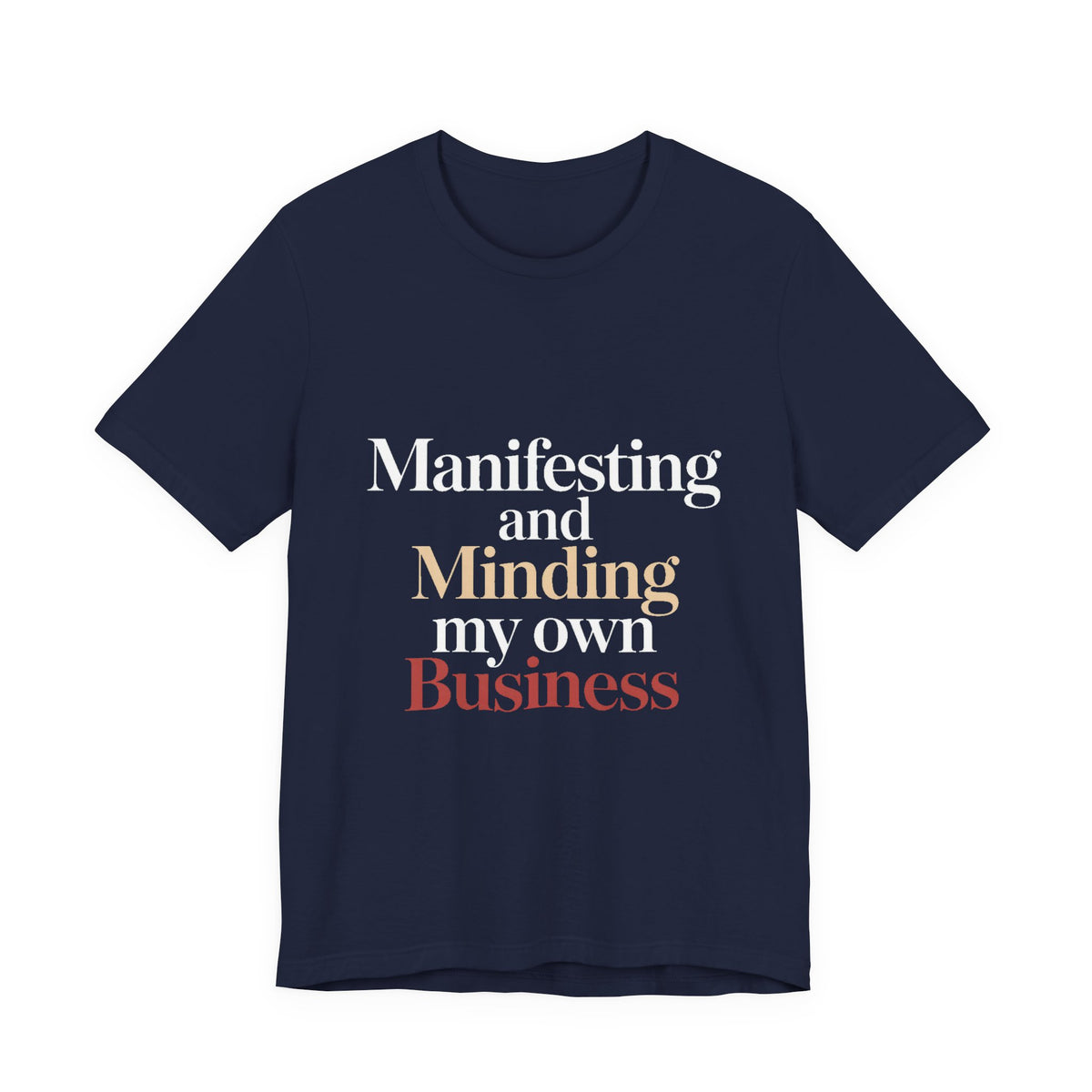 Manifesting Shirt Funny Wellness Gift Self Care Minding Business