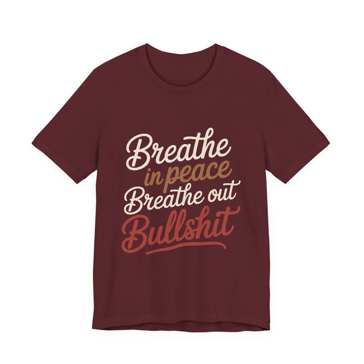 Breathe In Peace Breathe Out Bullshit Shirt Funny Yoga Gift