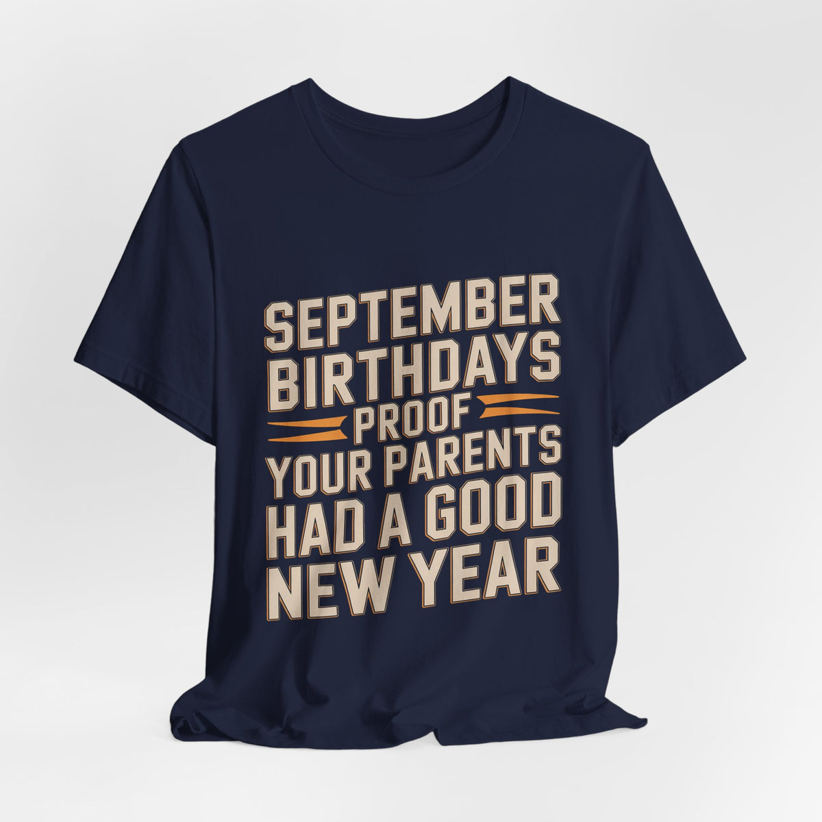 September Birthday Shirt Funny New Year Joke Gift for Adults