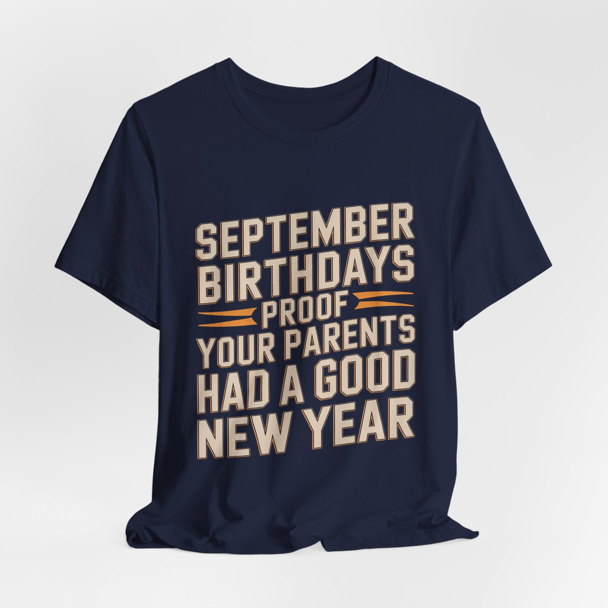 September Birthday Shirt Funny New Year Joke Gift for Adults