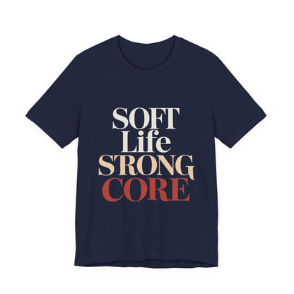 Soft Life Strong Core Shirt Pilates Lover Gift Clean Girl Aesthetic