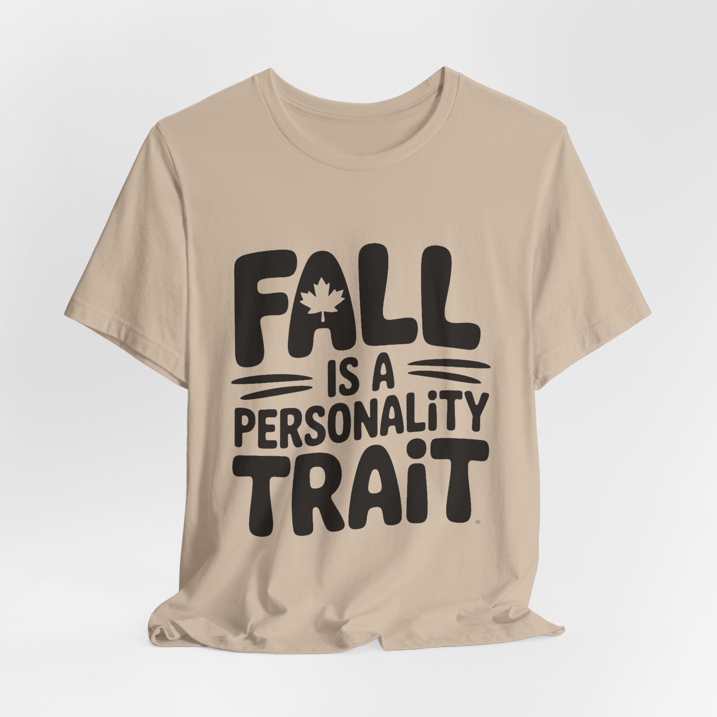 Fall Is A Personality Trait Shirt, Autumn Lover Gift