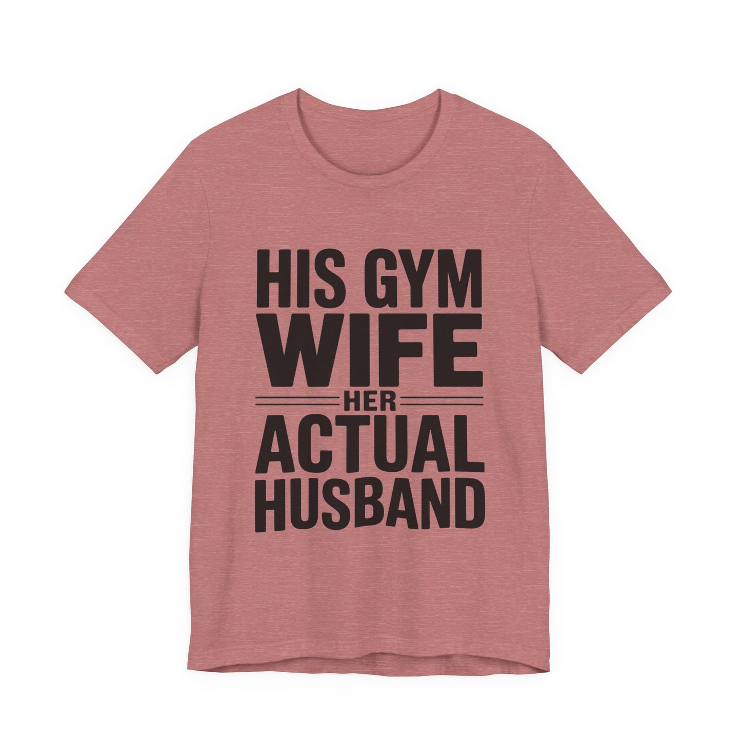 Her Actual Husband Gym Shirt - Funny Couples Anniversary Gift