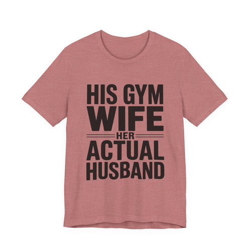 Her Actual Husband Gym Shirt - Funny Couples Anniversary Gift