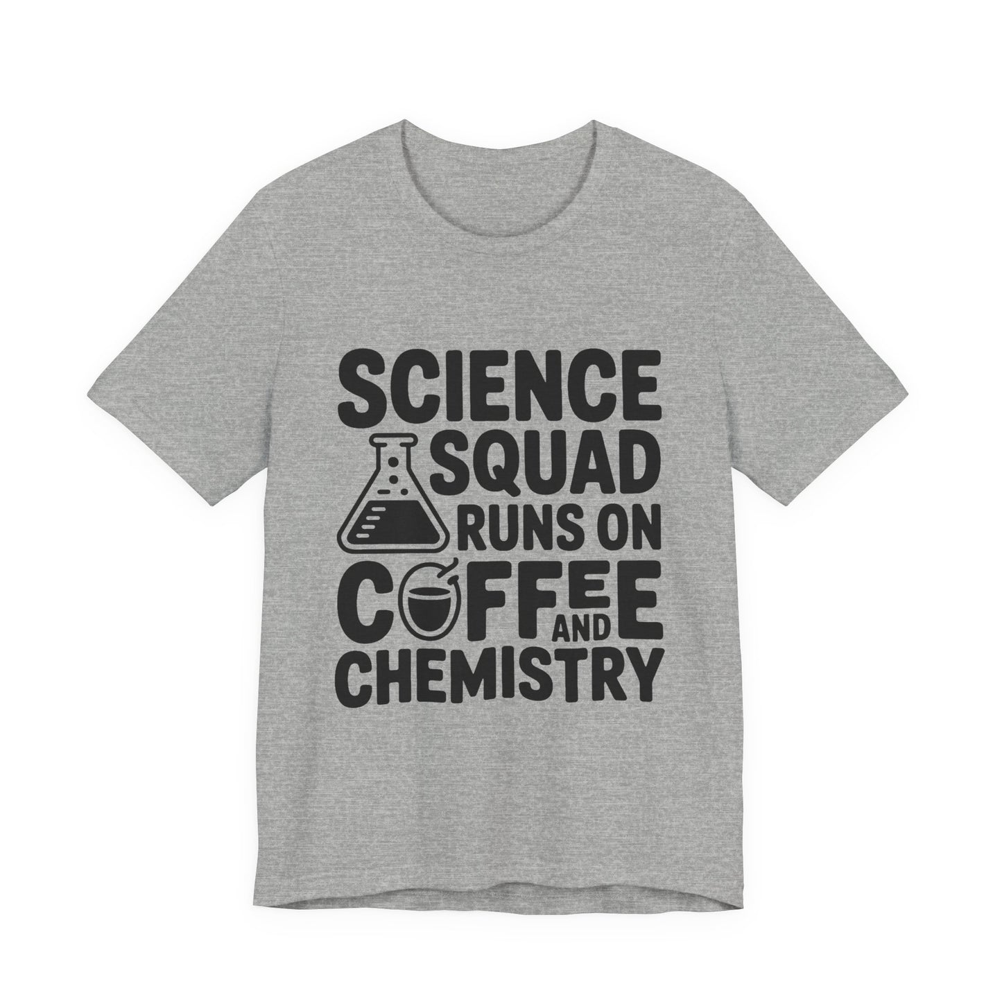 Science Squad Shirt Runs on Coffee and Chemistry Teacher Team Gift