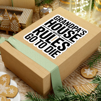 Grandpas House Where Rules Go To Die Sticker Gift for New Grandpa