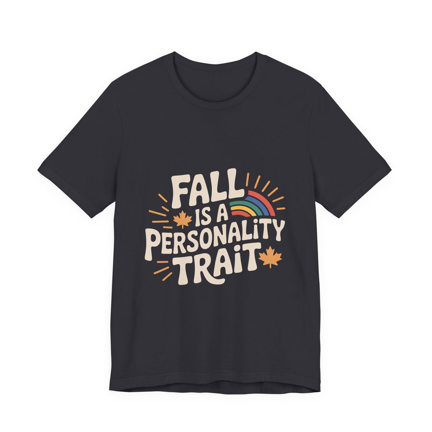 Fall Is A Personality Trait Shirt, Autumn Lover Gift