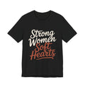 Strong Women Soft Hearts Shirt - Empowerment Gift for Her Gym Lover