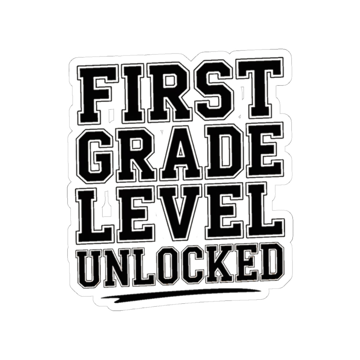 First Grade Level Unlocked Sticker - First Day of School Gift