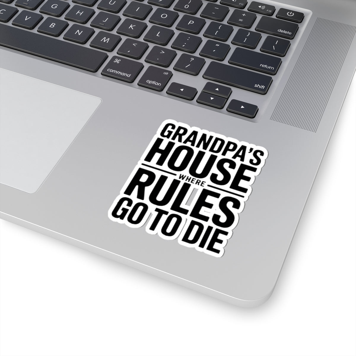 Grandpas House Where Rules Go To Die Sticker Gift for New Grandpa