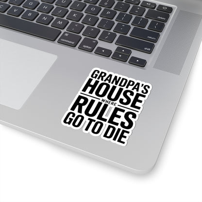 Grandpas House Where Rules Go To Die Sticker Gift for New Grandpa