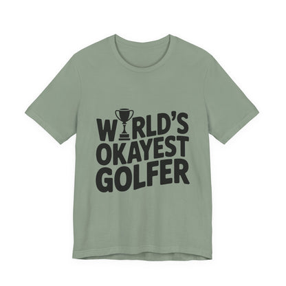 World's Okayest Golfer Shirt - Funny Golf Birthday Gift