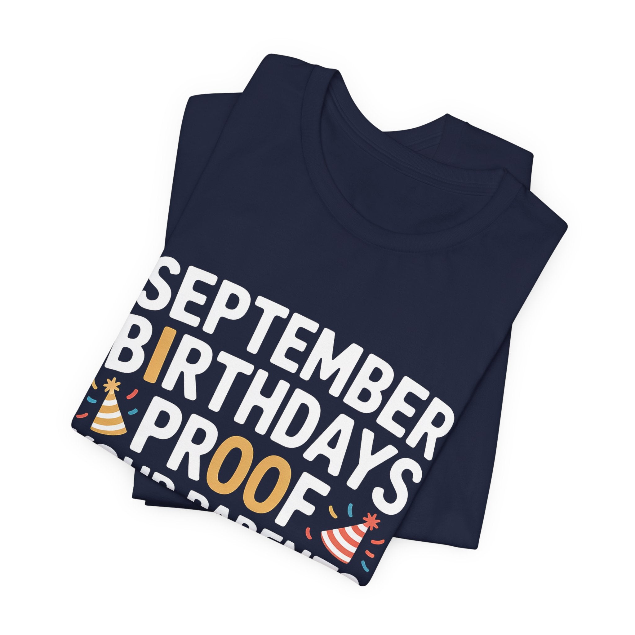 September Birthday Shirt Funny Parents New Year Joke Gift
