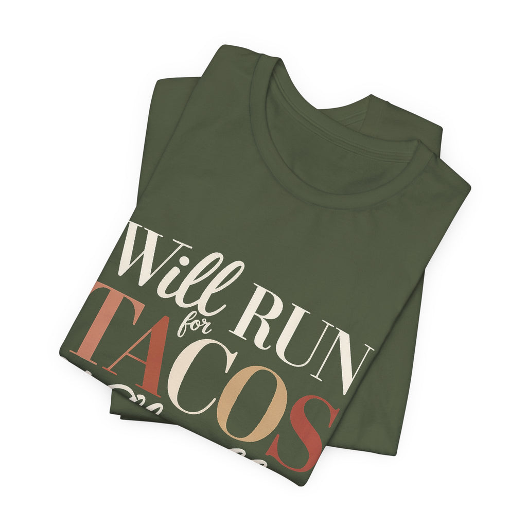 Will Run For Tacos Shirt - Funny Workout Gift for Wine Lovers