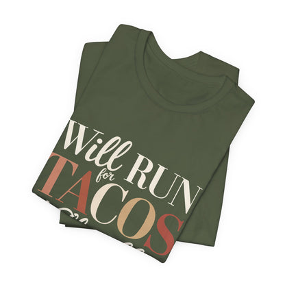 Will Run For Tacos Shirt - Funny Workout Gift for Wine Lovers