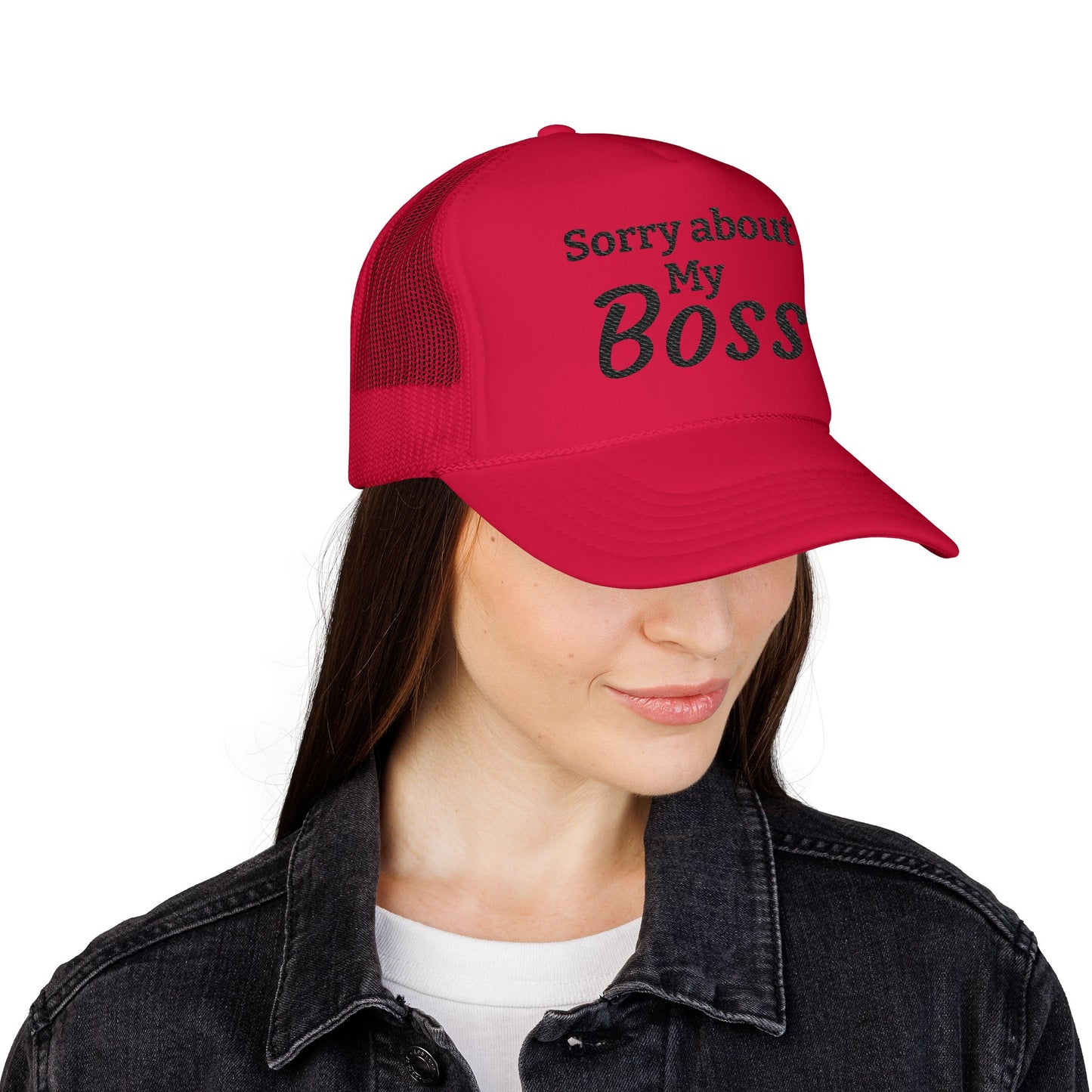 Trucker Hat — "Sorry About My Boss" Embroidered Foam Cap