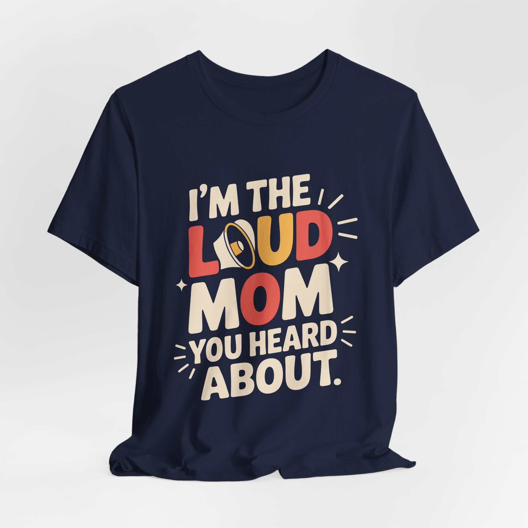 I'm The Loud Mom You Heard About Shirt - Sports Mom Gift