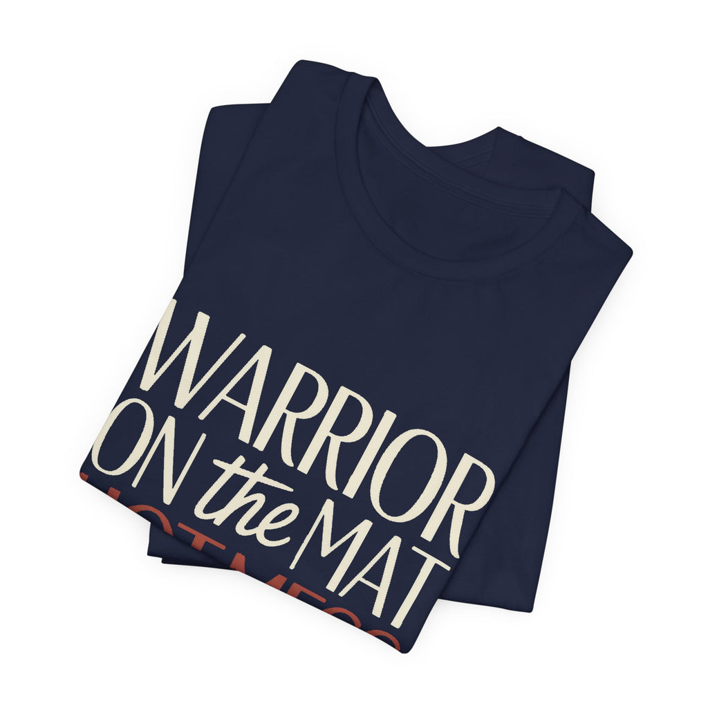 Yoga Shirt Warrior On The Mat Hot Mess Everywhere Else Gift