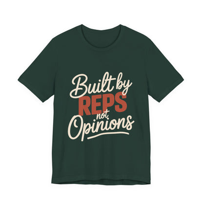 Built By Reps Not Opinions Shirt - Gym Gift for Women Lifters