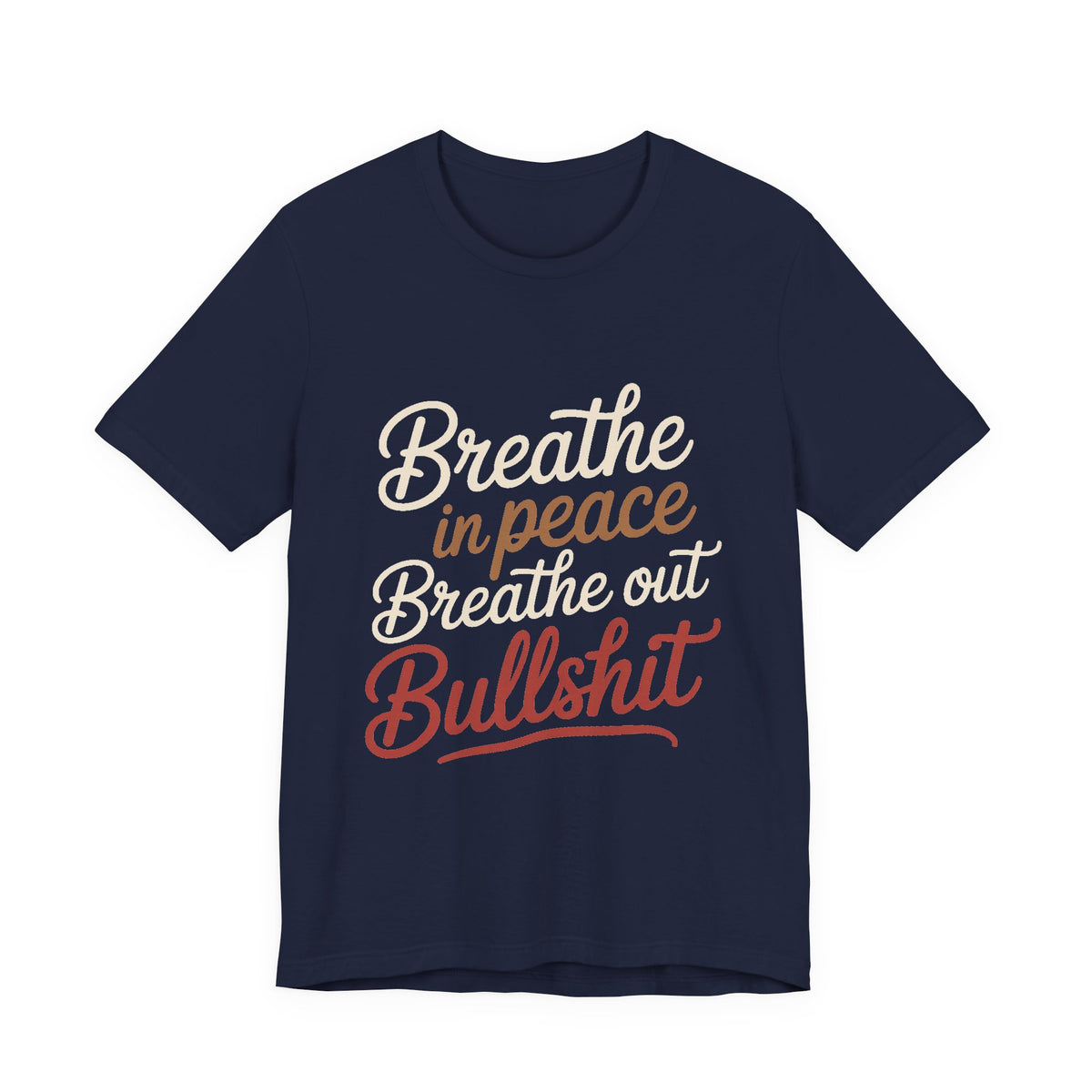 Breathe In Peace Breathe Out Bullshit Shirt Funny Yoga Gift