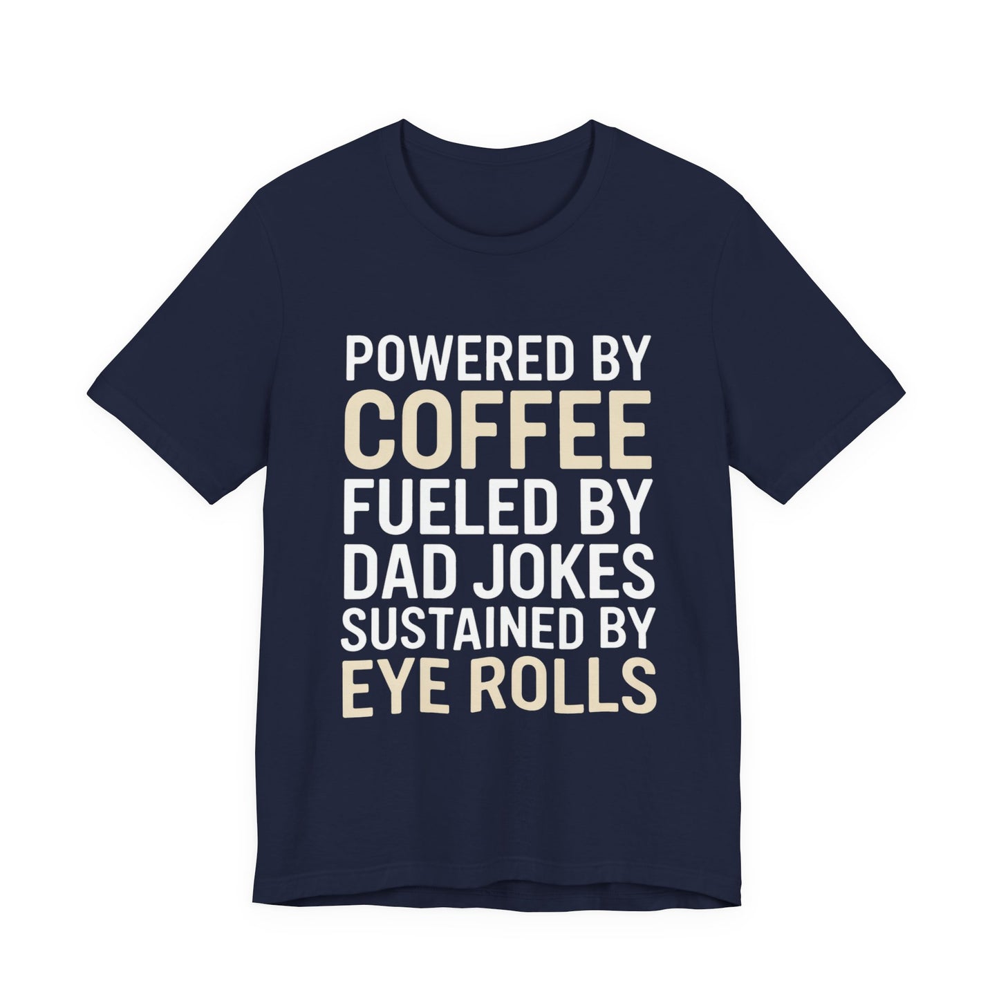 Funny Dad Shirt Powered By Coffee and Dad Jokes Gift for Father
